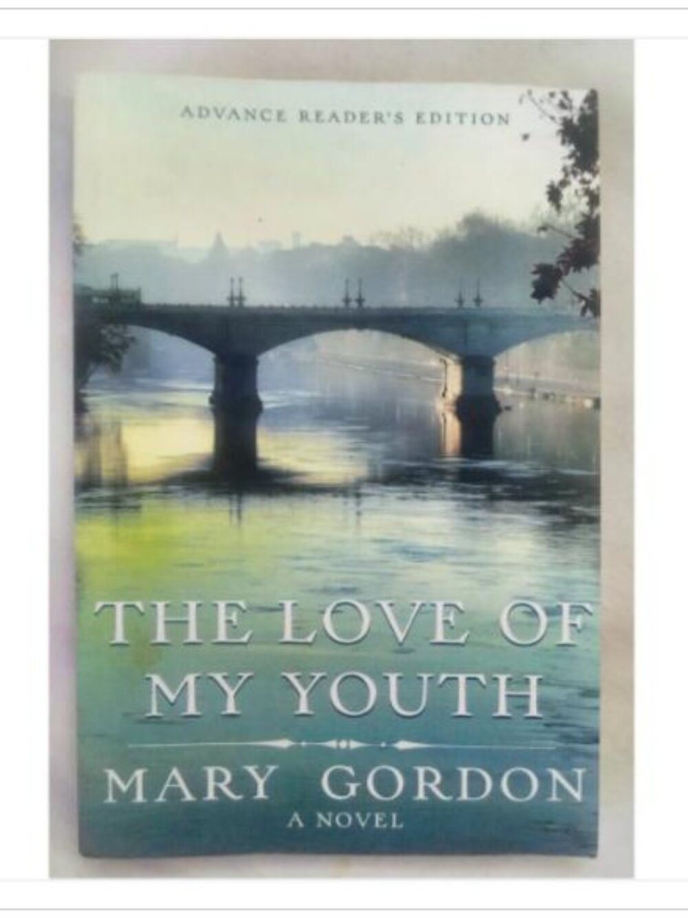 The Love of My Youth Pantheon Books Advance Reader's Edition 1st 2011 PB